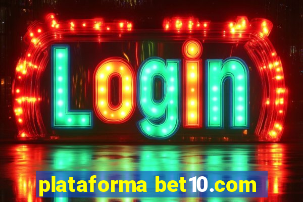 plataforma bet10.com