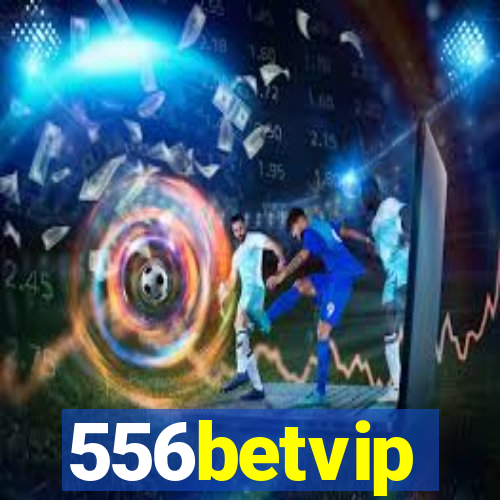 556betvip