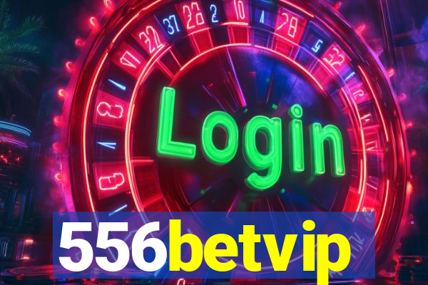 556betvip