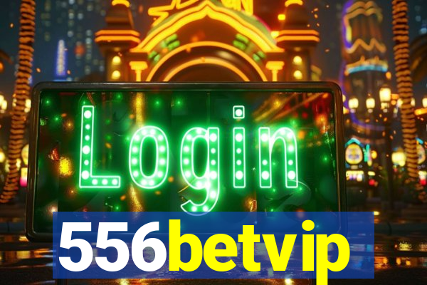 556betvip