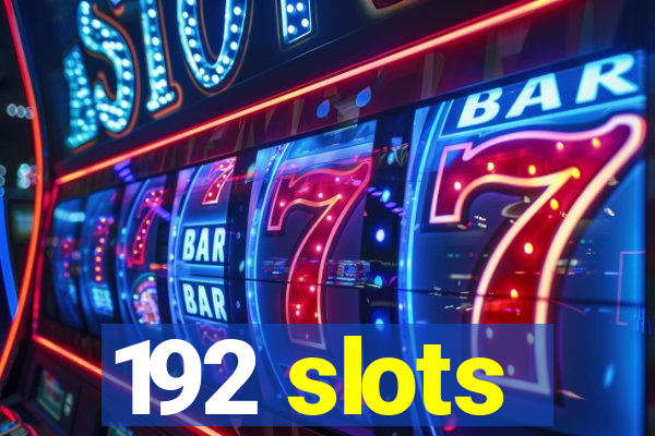 192 slots