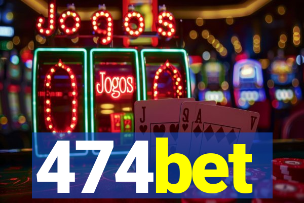 474bet