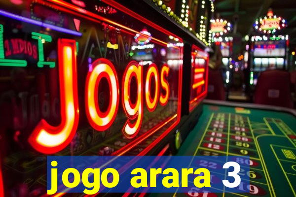 jogo arara 3