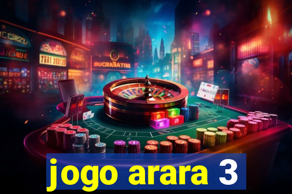 jogo arara 3