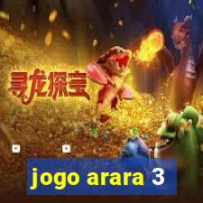 jogo arara 3