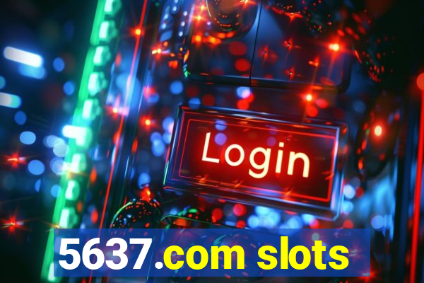 5637.com slots