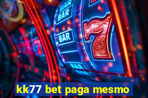 kk77 bet paga mesmo