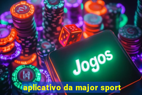 aplicativo da major sport