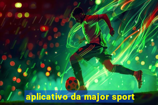 aplicativo da major sport