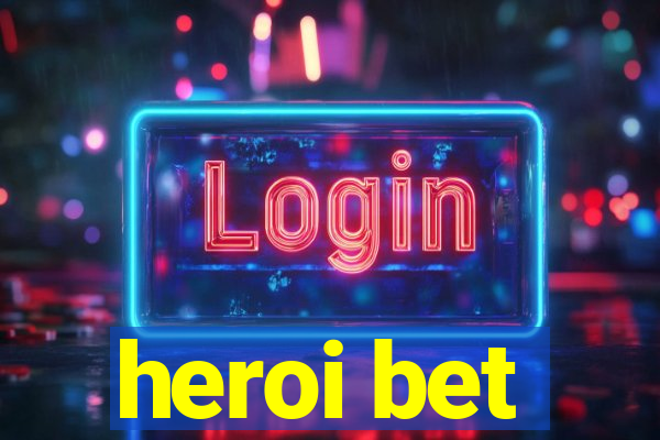 heroi bet