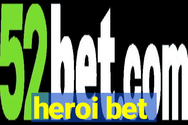 heroi bet