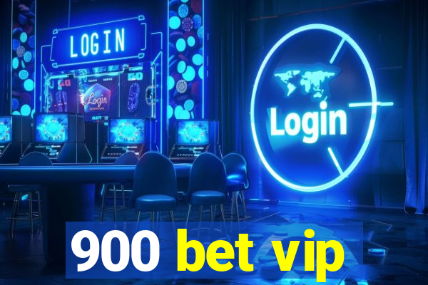 900 bet vip