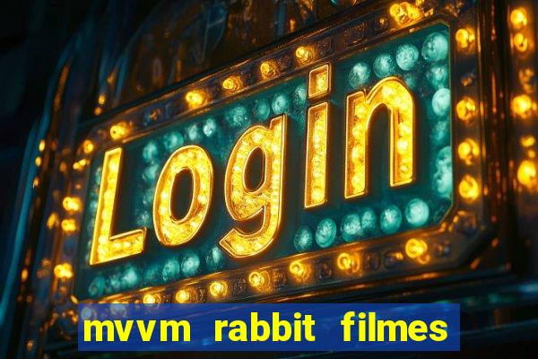 mvvm rabbit filmes e séries