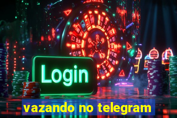 vazando no telegram