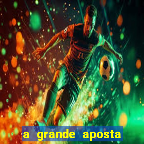 a grande aposta download torrent