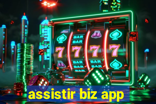 assistir biz app