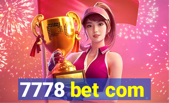 7778 bet com