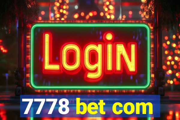 7778 bet com