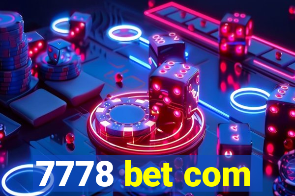 7778 bet com