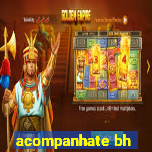 acompanhate bh