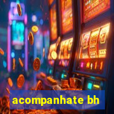 acompanhate bh