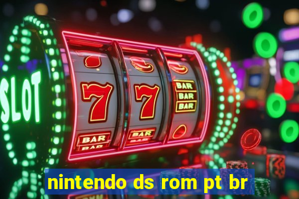 nintendo ds rom pt br