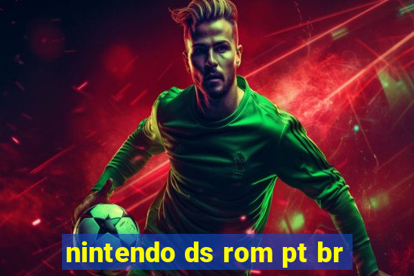 nintendo ds rom pt br