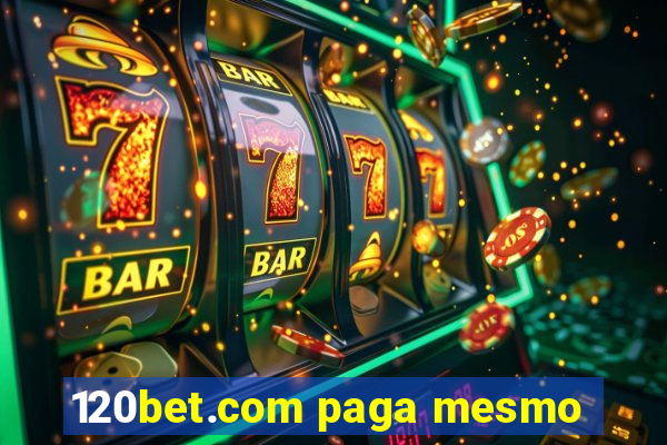 120bet.com paga mesmo