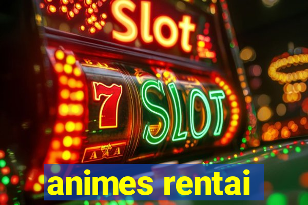 animes rentai