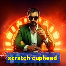 scratch cuphead