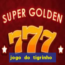 jogo do tigrinho deposito minimo 1 real