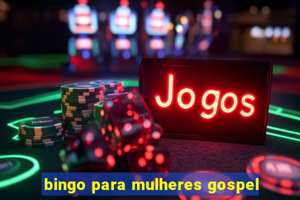 bingo para mulheres gospel