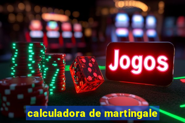 calculadora de martingale