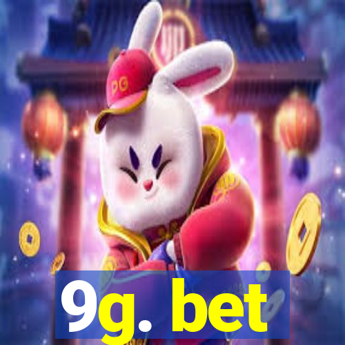 9g. bet