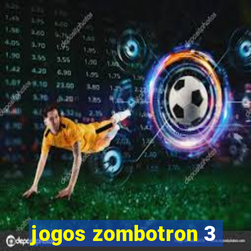 jogos zombotron 3