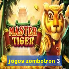 jogos zombotron 3