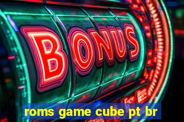 roms game cube pt br