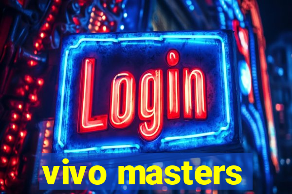 vivo masters