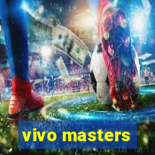 vivo masters