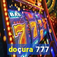 doçura 777