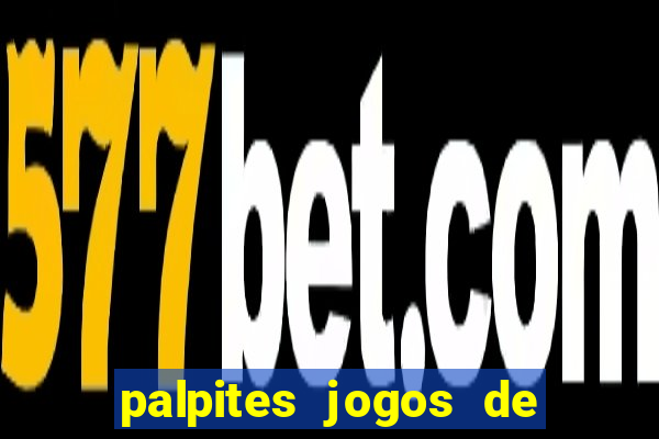 palpites jogos de hoje favoritos