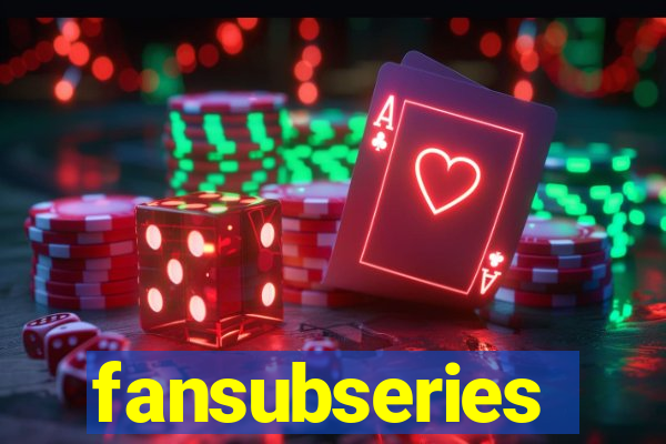 fansubseries