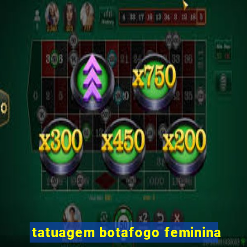 tatuagem botafogo feminina