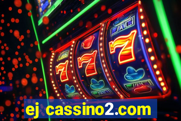 ej cassino2.com