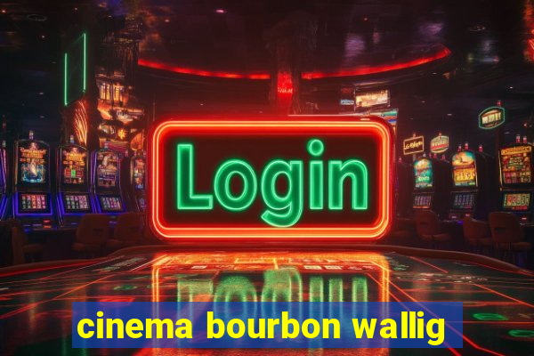 cinema bourbon wallig