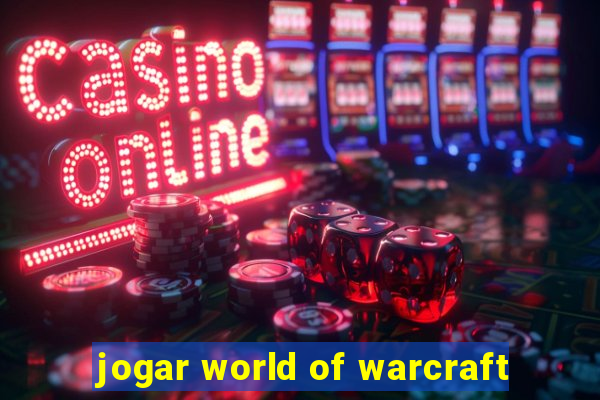 jogar world of warcraft