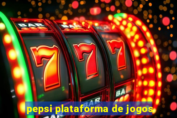 pepsi plataforma de jogos