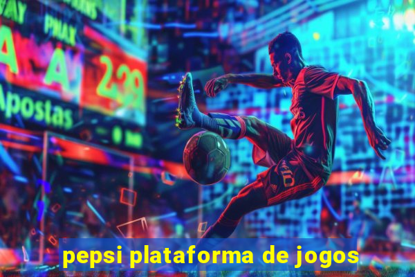 pepsi plataforma de jogos