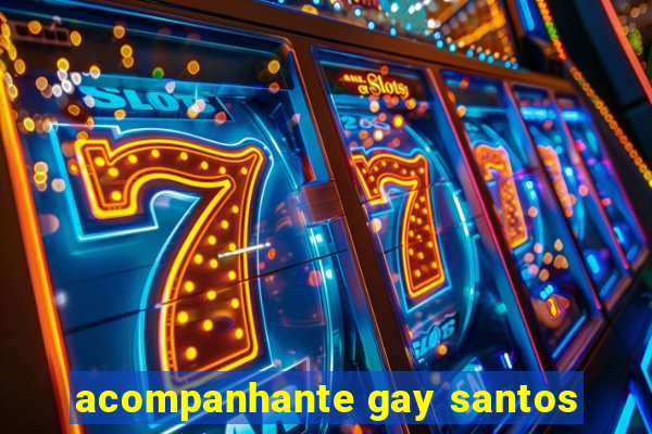 acompanhante gay santos