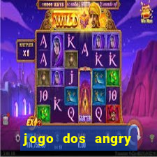 jogo dos angry birds rio